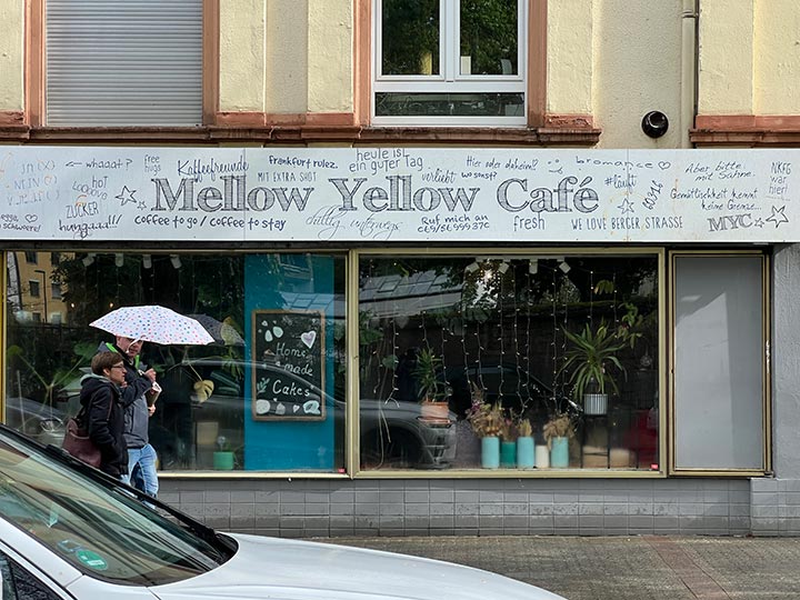 mellow yellow cafe, Berger Straße 4 Frankfurt April 2024